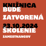 23.októbra 2024 bude zatvorené