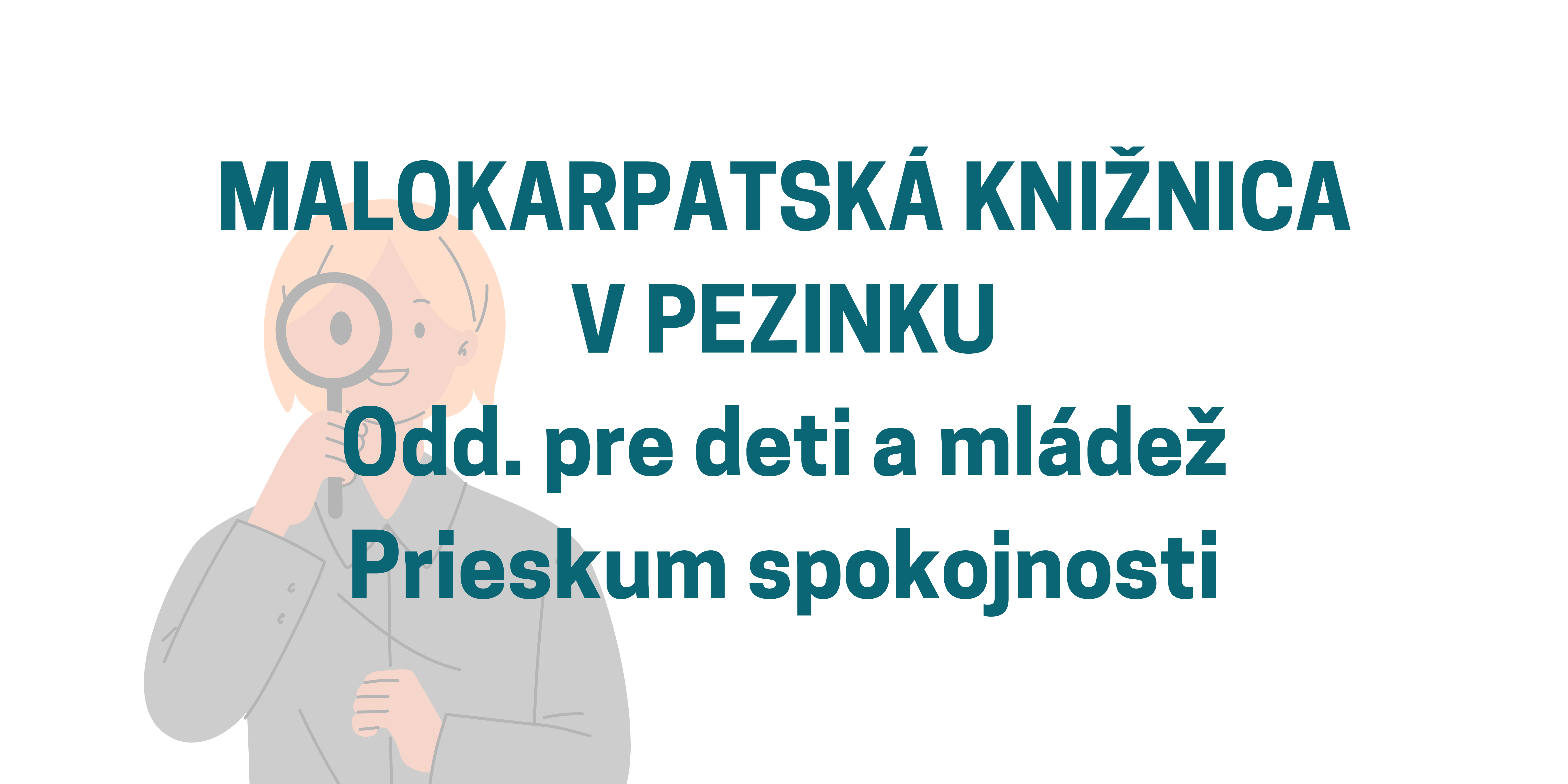 Prieskum spokojnosti v oddelení pre deti a mládež