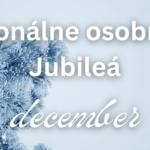 Regionálne osobnosti Jubileá december