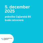 pobočka Cajlanská zatvorená 5.12.2025